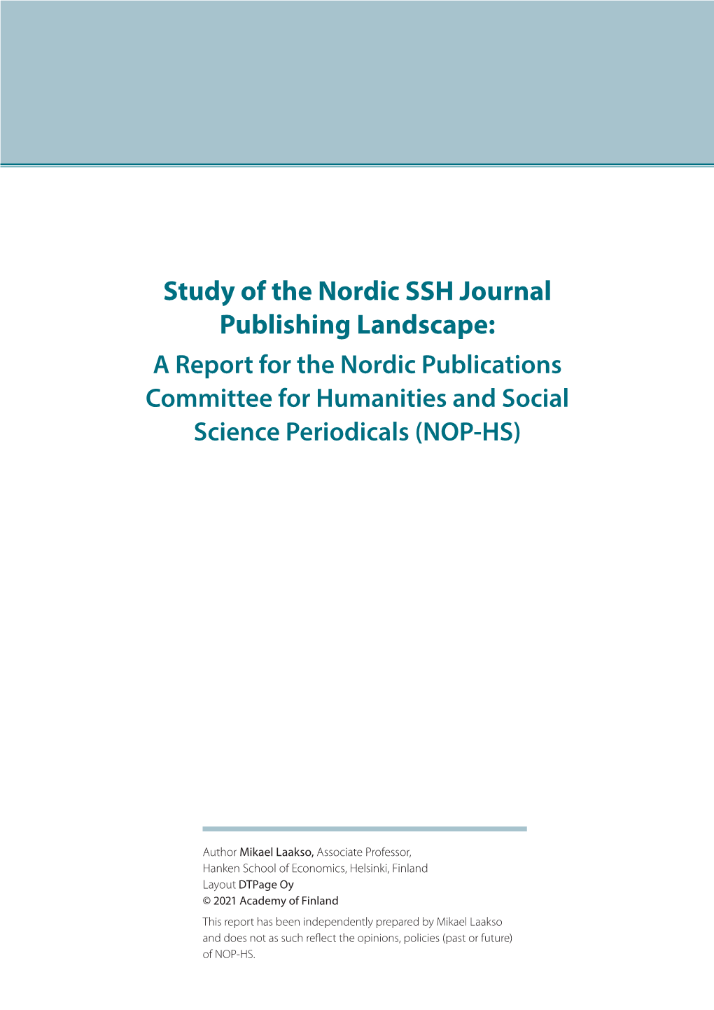 Study of the Nordic SSH Journal Publishing Landscape: a Report for the Nordic Publications Committee for Humanities and Social Science Periodicals (NOP-HS)