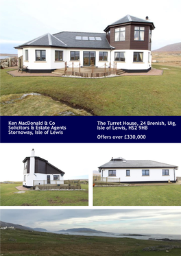 Ken Macdonald & Co Solicitors & Estate Agents Stornoway, Isle of Lewis the Turret House, 24 Brenish, Uig, Isle of Lewis