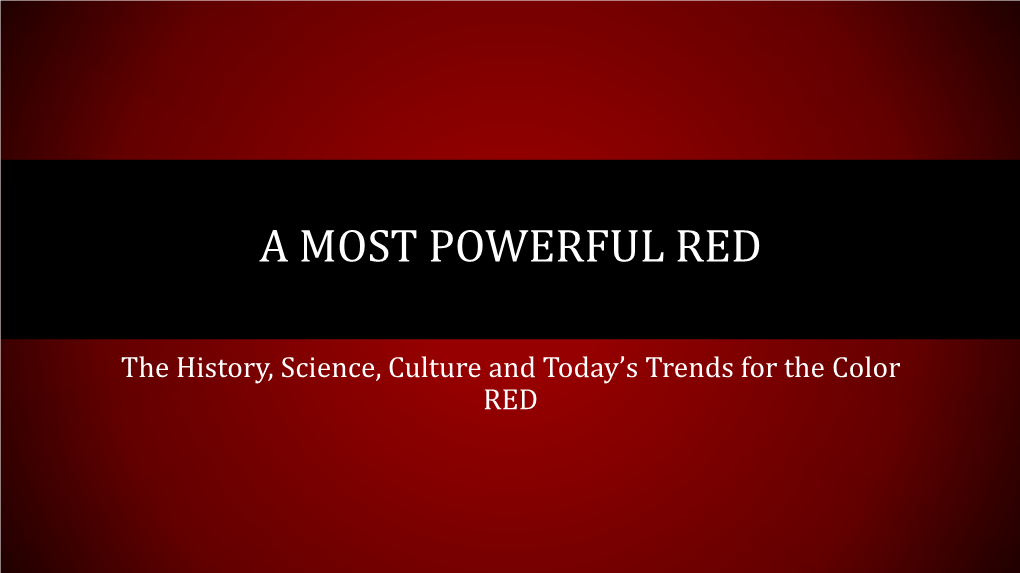 A Most Powerful Red