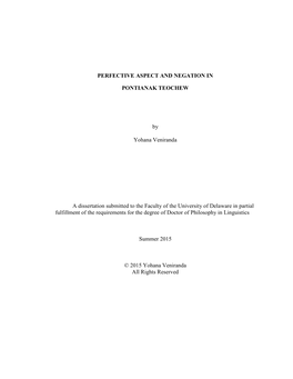 PERFECTIVE ASPECT and NEGATION in PONTIANAK TEOCHEW by Yohana Veniranda a Dissertation Submitted to the Faculty of the Universit