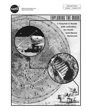 Exploring the Moon, a Teacher's Guide with Activities for Earth And