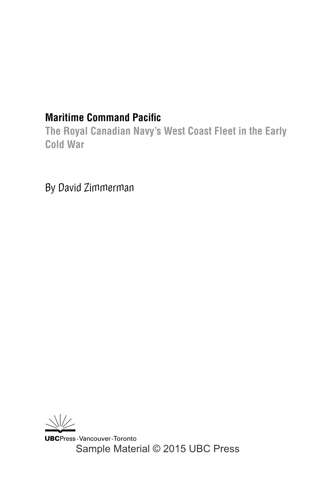 Maritime Command Pacific the Royal Canadian Navy's West Coast Fleet