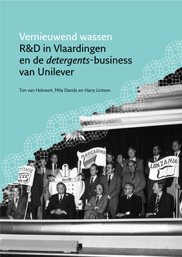 Vernieuwend Wassen R&D in Vlaardingen En De Detergents-Business Van Unilever