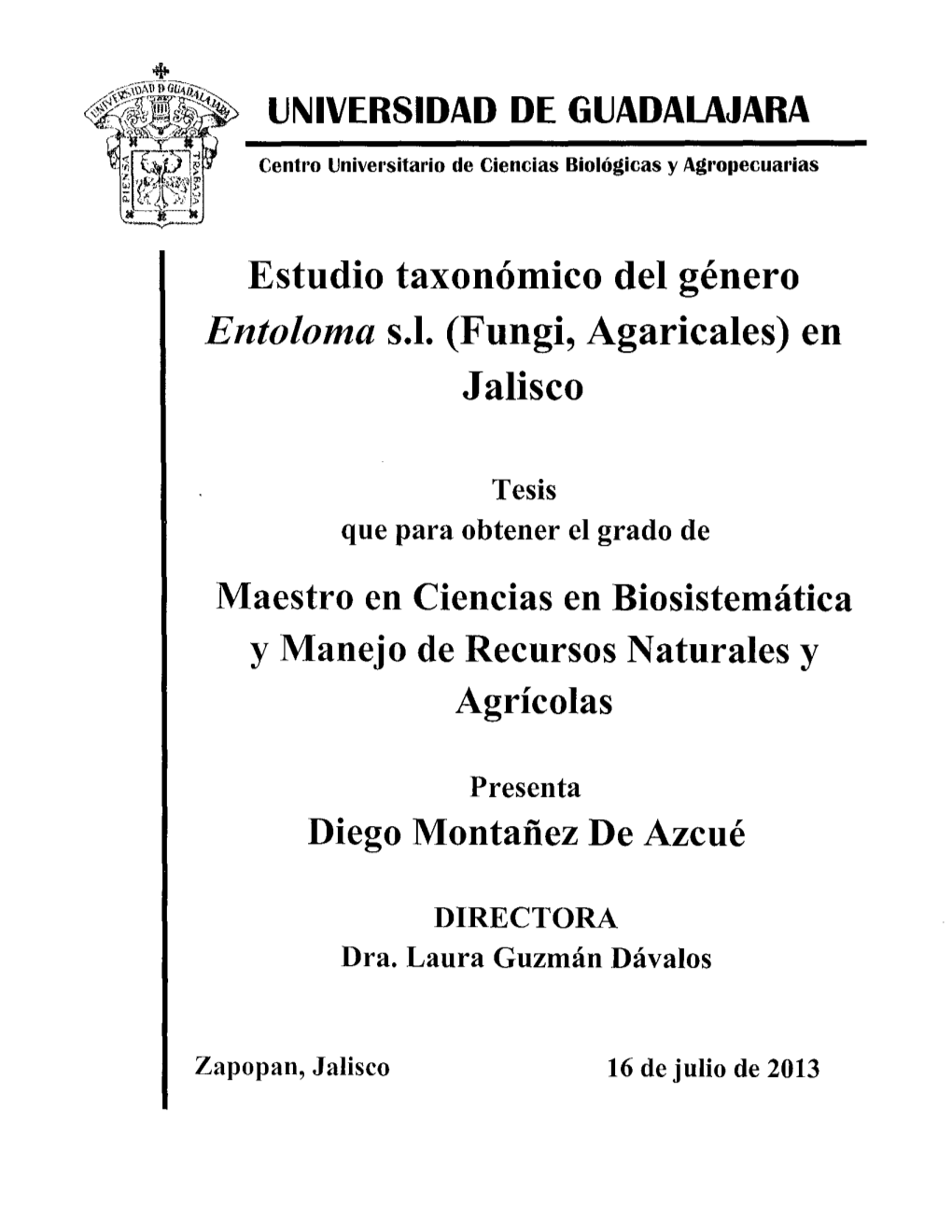 Estudio Taxonómico Del Género Entoloma S.L. (Fungi, Agaricales) En Jalisco