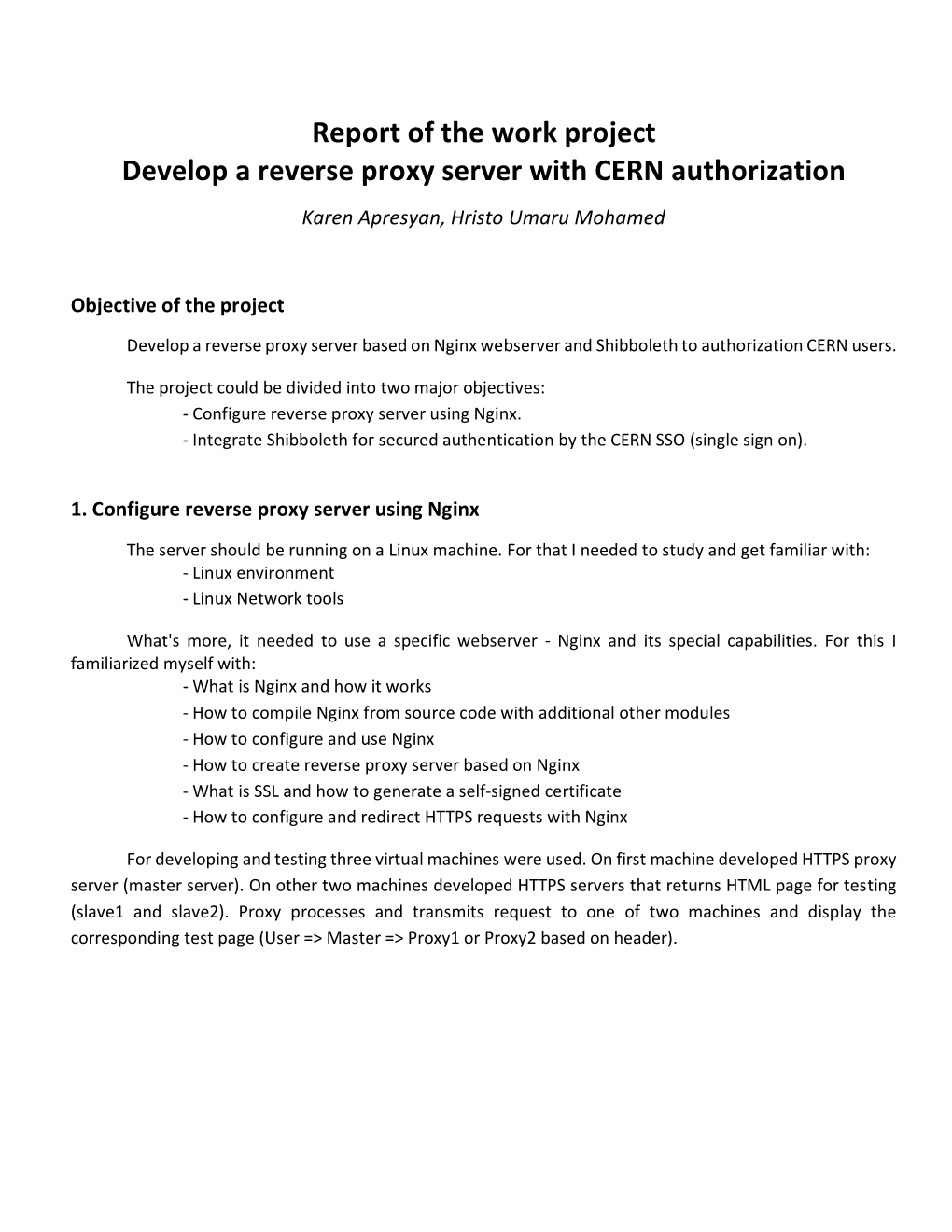 Report of the Work Project Develop a Reverse Proxy Server with CERN Authorization Karen Apresyan, Hristo Umaru Mohamed