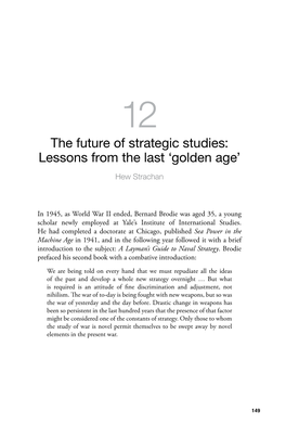 12. the Future of Strategic Studies: Lessons from the Last 'Golden Age'