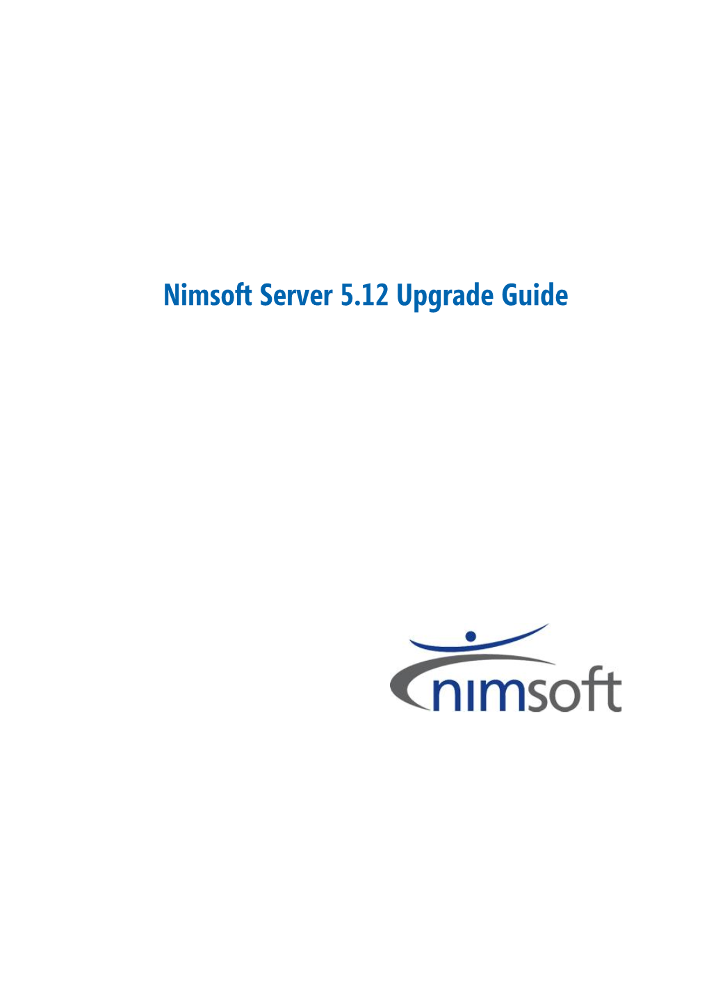 Nimsoft Server 5.12 Upgrade Guide