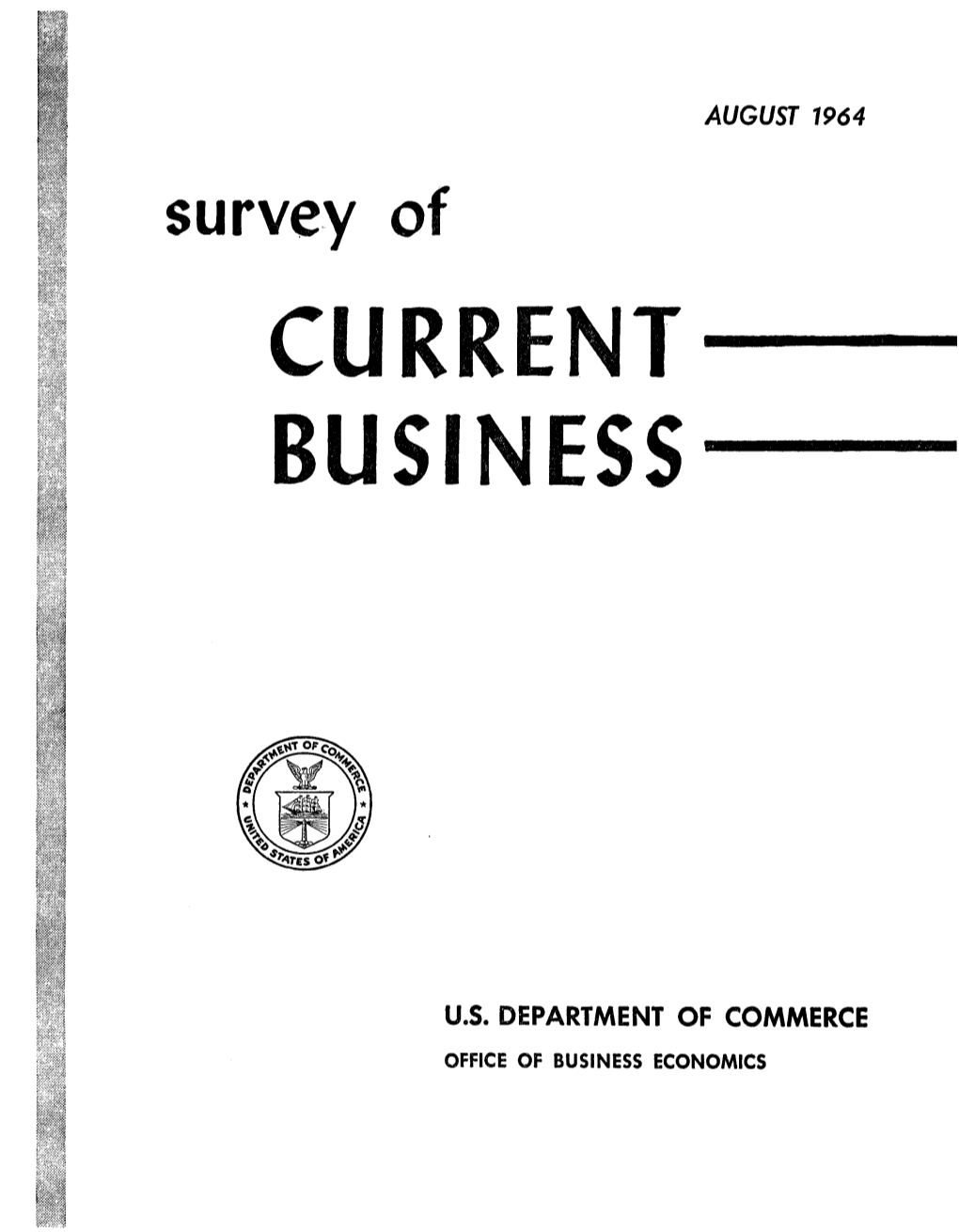 SURVEY of CURRENT BUSINESS August 1964