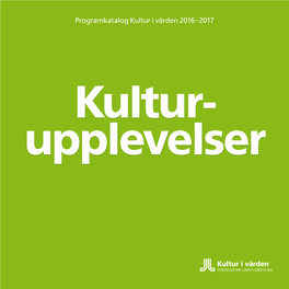 Programkatalog Kultur I Vården 2016–2017