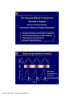 The Chemical Effects of Ultrasound Kenneth S. Suslick Stable Single