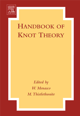 Menasco W., Thistlethwaite M. (Eds.) Handbook of Knot Theory