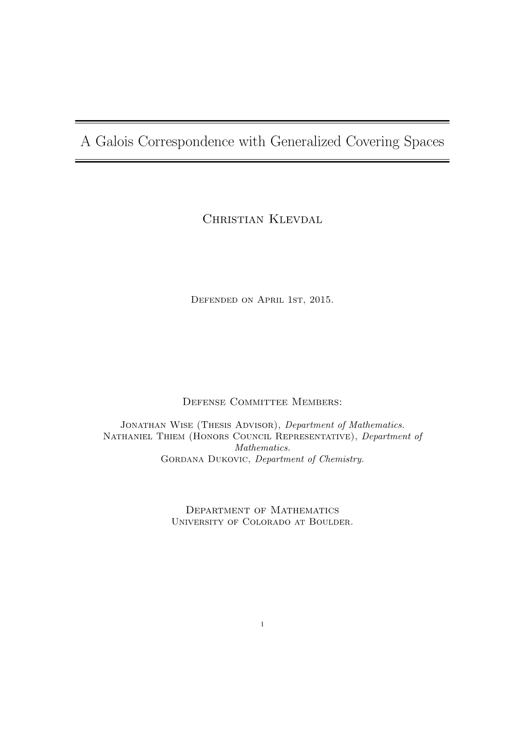 A Galois Correspondence with Generalized Covering Spaces
