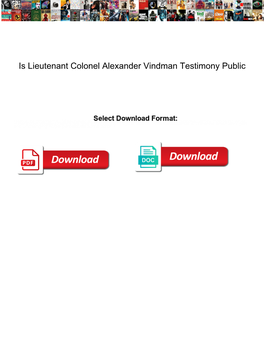 Is Lieutenant Colonel Alexander Vindman Testimony Public