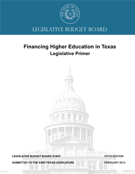 Financing Higher Education in Texas Legislative Primer