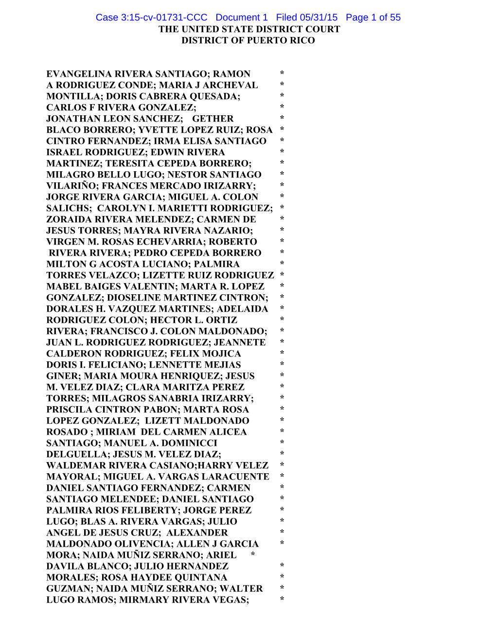 The United State District Court District of Puerto Rico Evangelina Rivera Santiago; Ramon * a Rodriguez Conde; Maria J Archeval