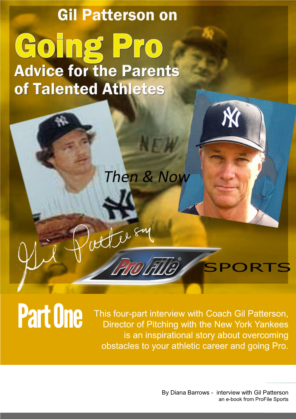 This Four-Part Interview with Coach Gil Patterson, Director of Pitching With