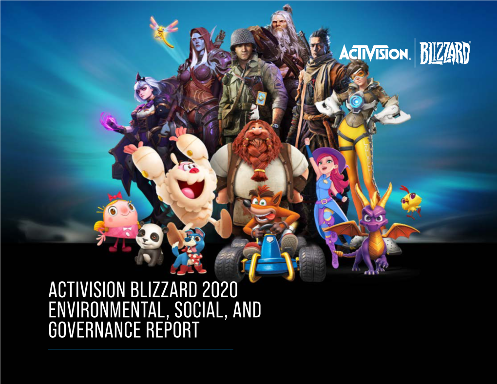 Activision Blizzard 2020 Environmental, Social, and Governance Report Table of Contents