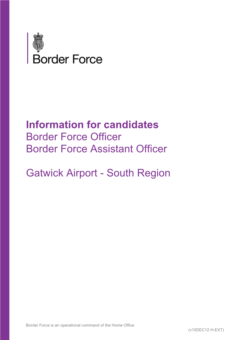 Information for Candidates Border Force Officer Border Force Assistant Officer