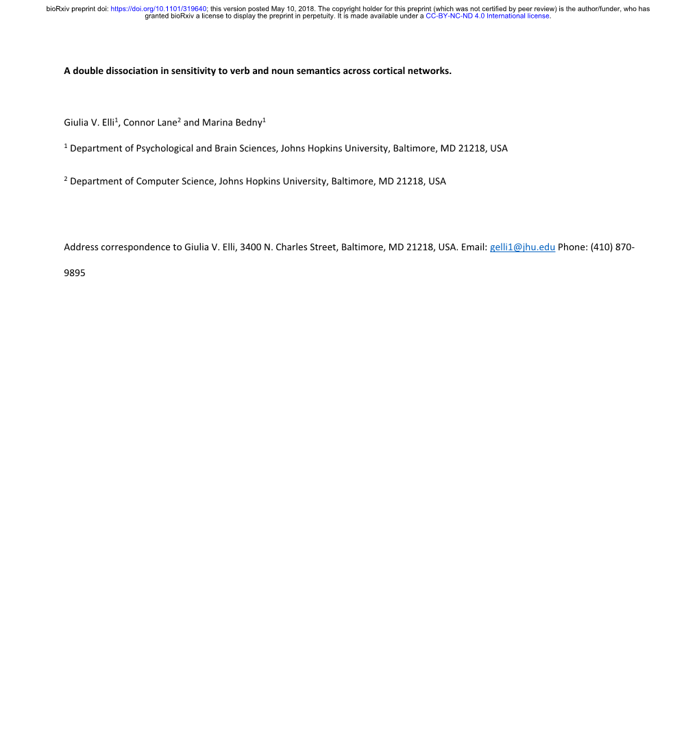 A Double Dissociation in Sensitivity to Verb and Noun Semantics Across Cortical Networks. Giulia V. Elli1, Connor Lane2 and Mari