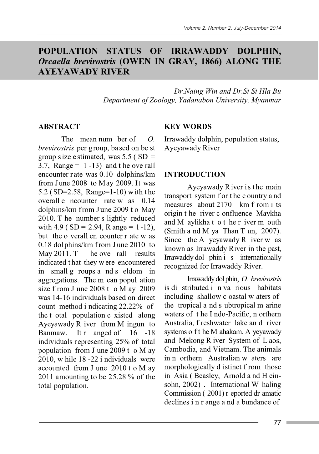 POPULATION STATUS of IRRAWADDY DOLPHIN, Orcaella Brevirostris (OWEN in GRAY, 1866) ALONG the AYEYAWADY RIVER