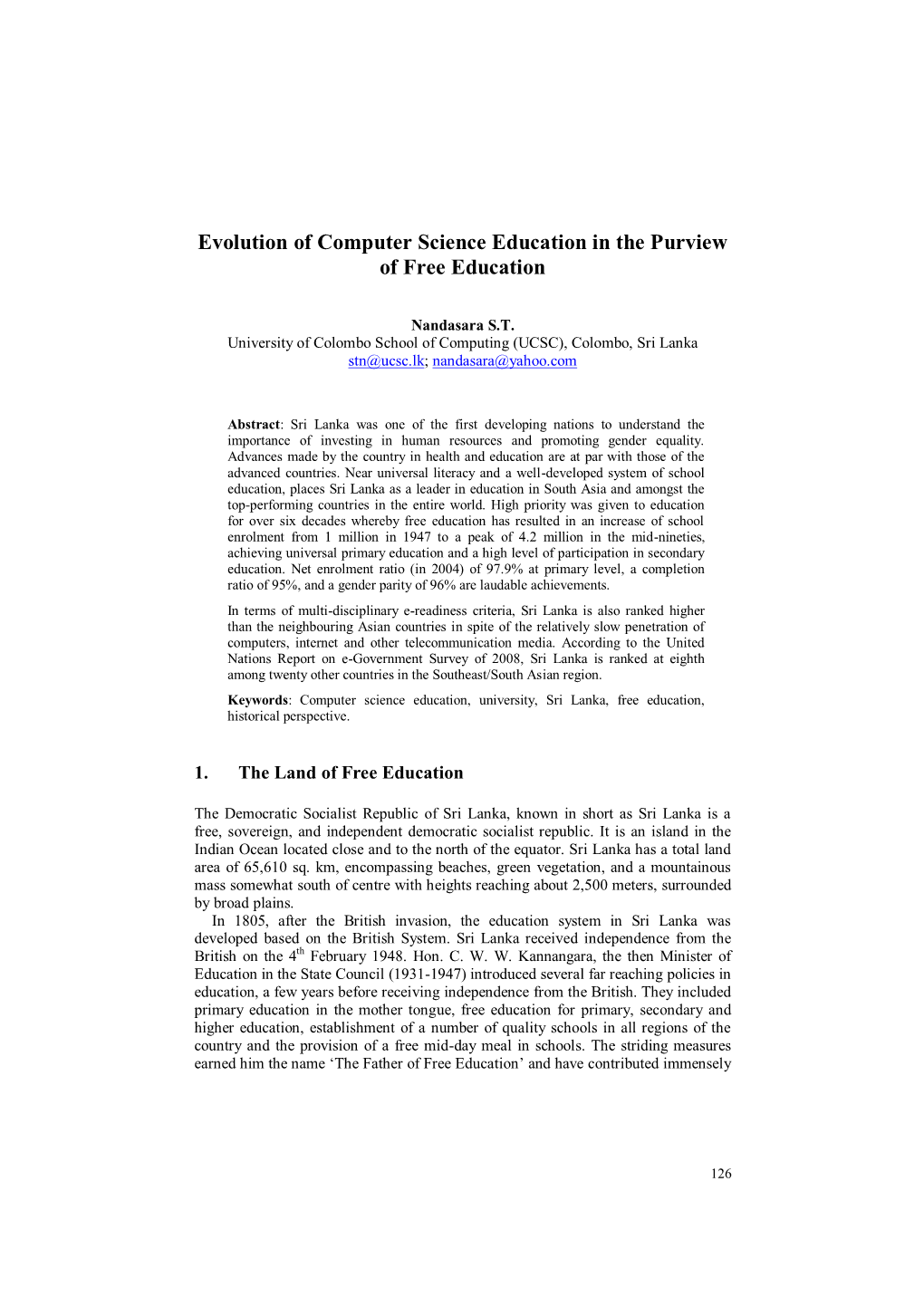 Evolution of Computer Science Education in the Purview of Free Education