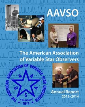Annual Report 2013–2014­ Annual Report 2012–2013­ the American Association of Variable Star Observers