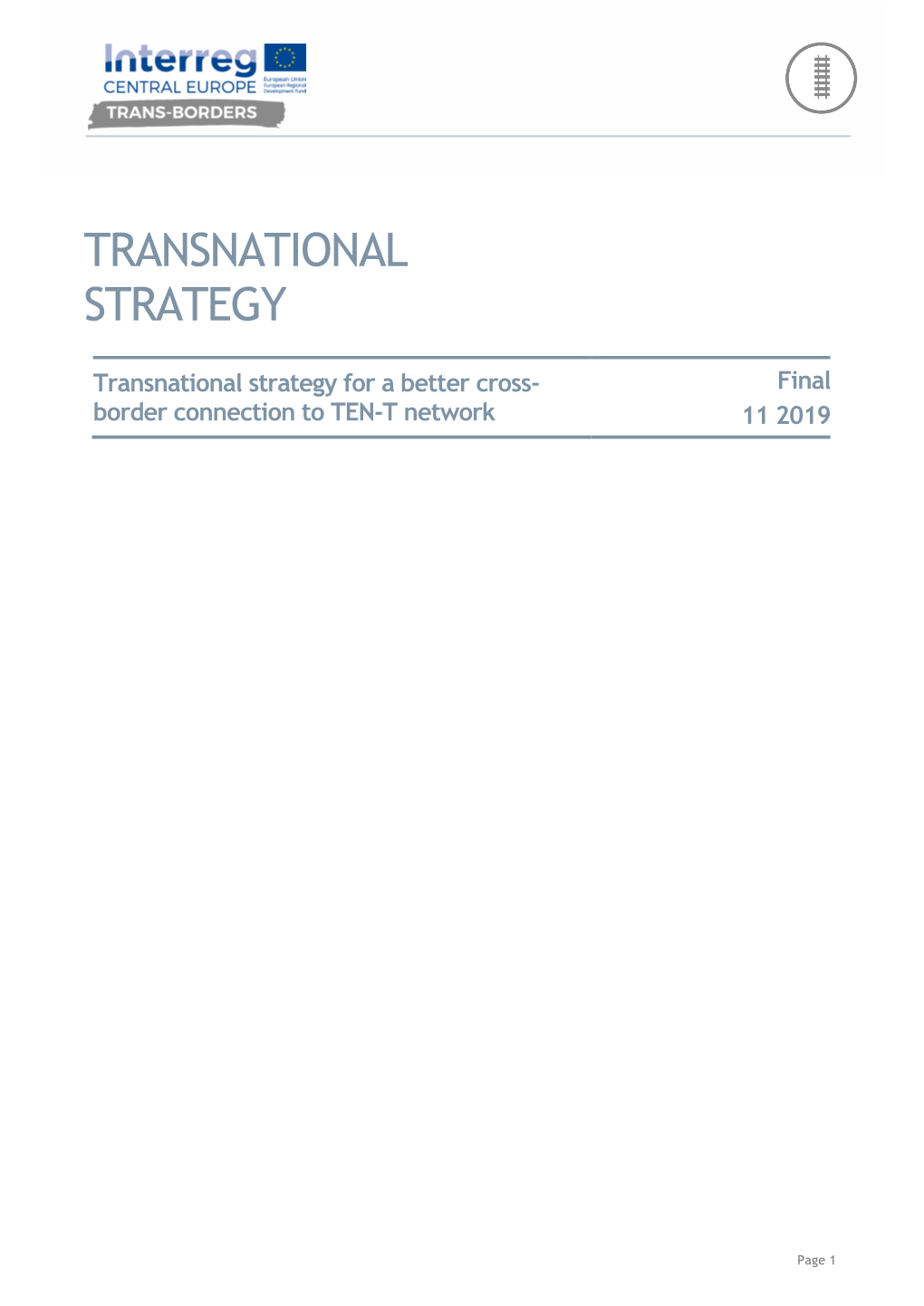 Transnational Strategy for a Better Cross- Final Border Connection to TEN-T Network 11 2019