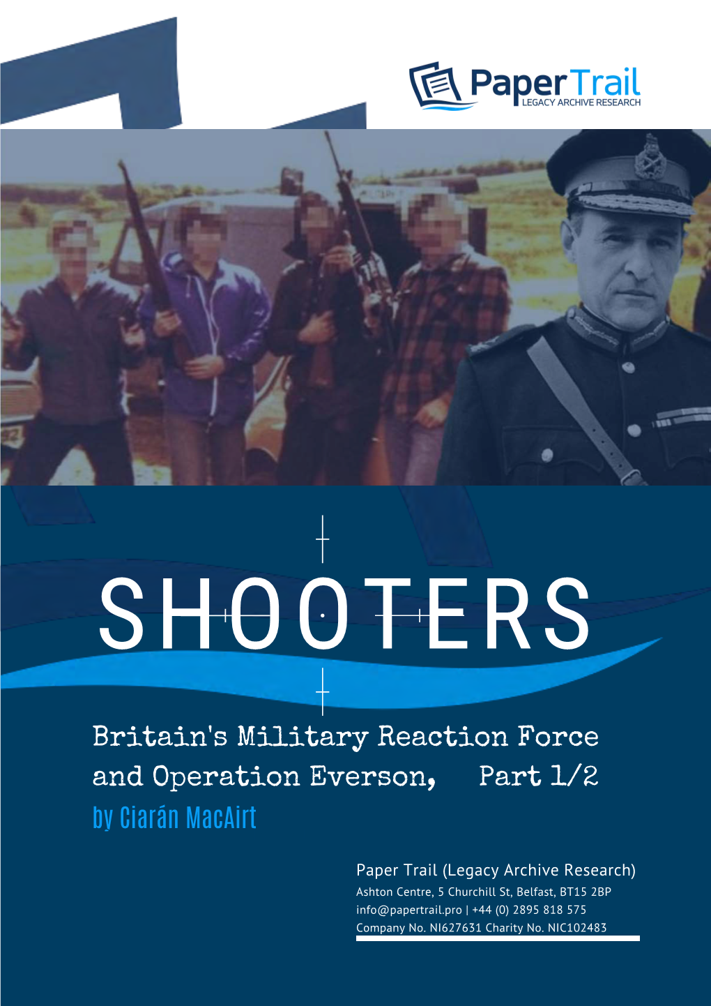 SHOOTERS: Britain's Military Reaction Force