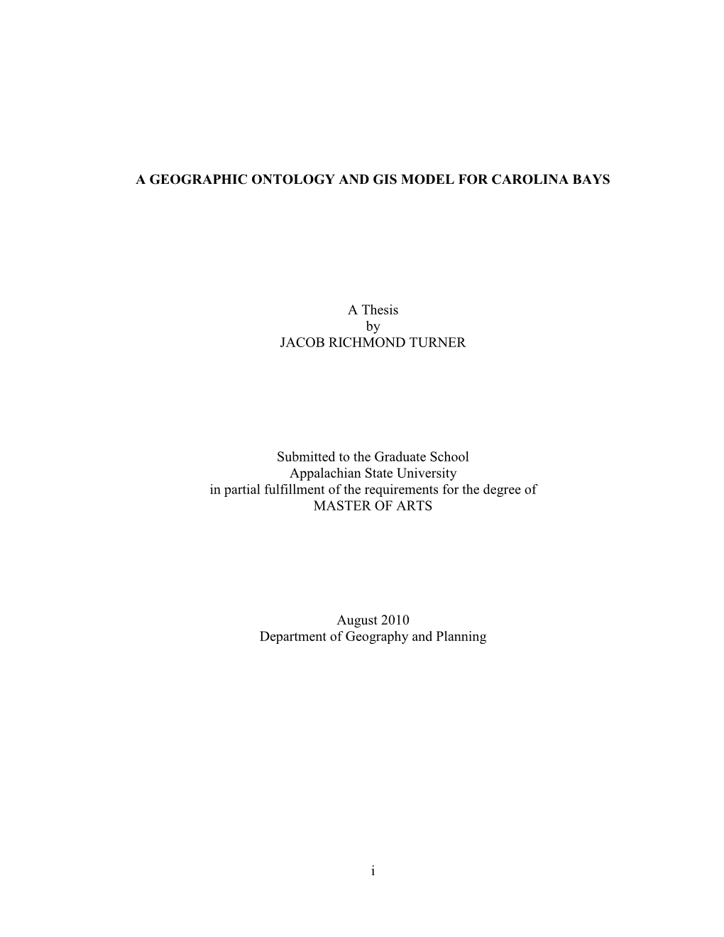 I a GEOGRAPHIC ONTOLOGY and GIS MODEL for CAROLINA BAYS a Thesis by JACOB RICHMOND TURNER Submitted to the Graduate School Appa