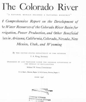 The Colorado River a NATURAL MENACE BECOMES a NATIONAL RESOURCE ' '