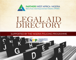 PARTNERS WEST AFRICA NIGERIA Rule of Law and Empowerment Initiative (PWAN) LEGAL AID DIRECTORY