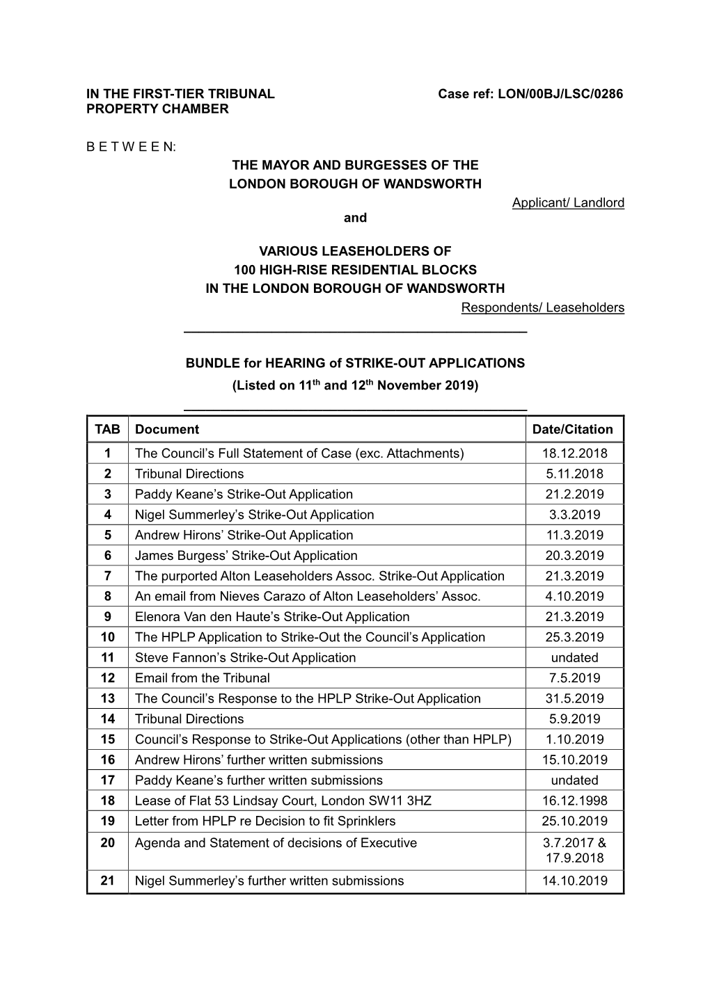 IN the FIRST-TIER TRIBUNAL Case Ref: LON/00BJ/LSC/0286 PROPERTY CHAMBER