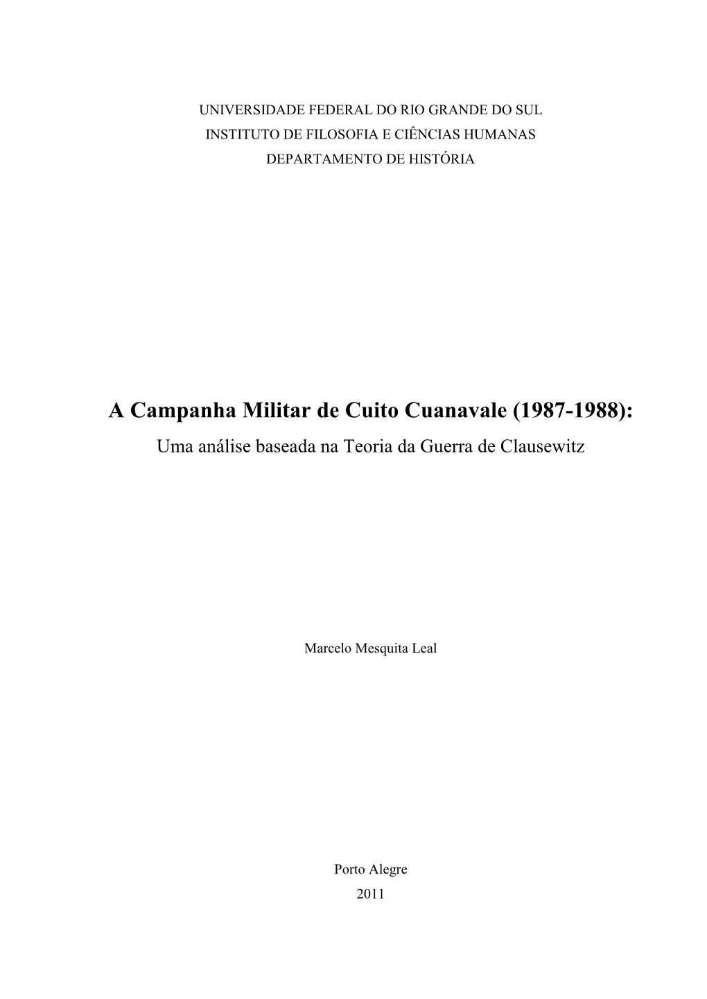 A Campanha Militar De Cuito Cuanavale (1987-1988): Uma Análise Baseada Na Teoria Da Guerra De Clausewitz
