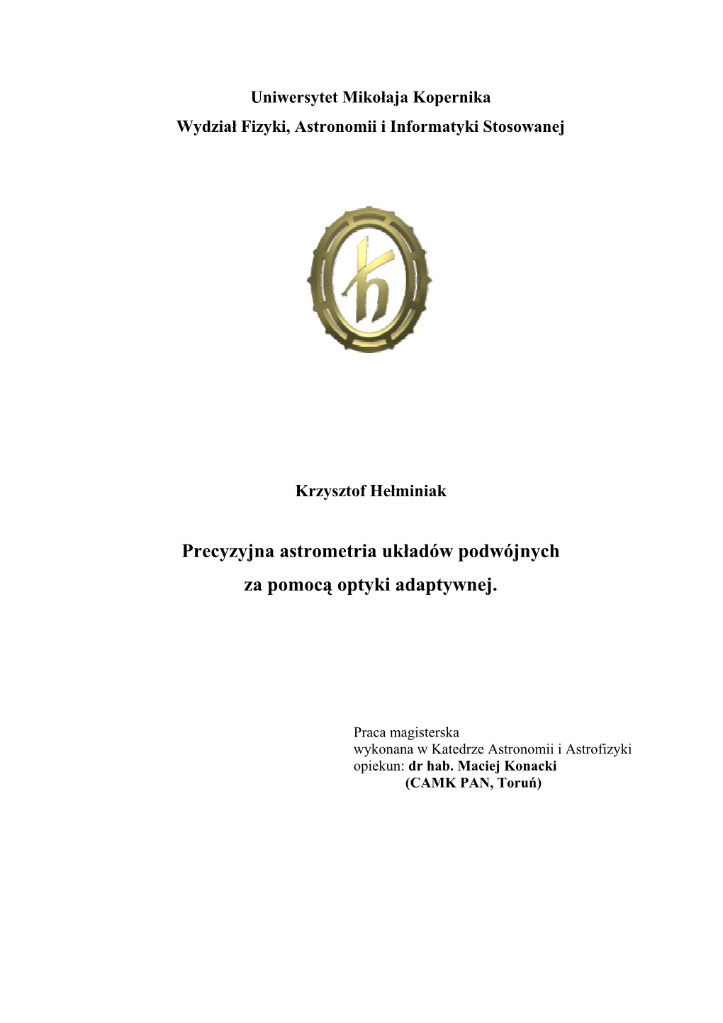 Precyzyjna Astrometria Układów Podwójnych Za Pomocą Optyki Adaptywnej