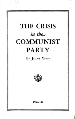"The Crisis in the Communist Party," by James Casey