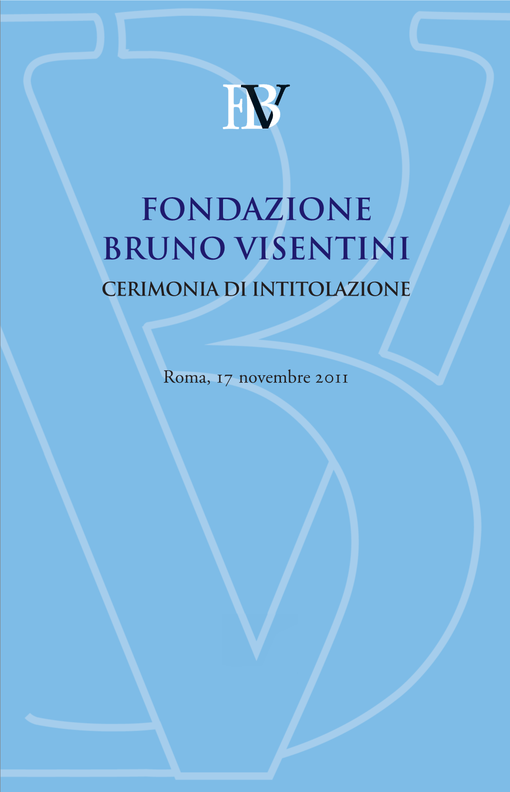 Fondazione Bruno Visentini Cerimonia Di Intitolazione