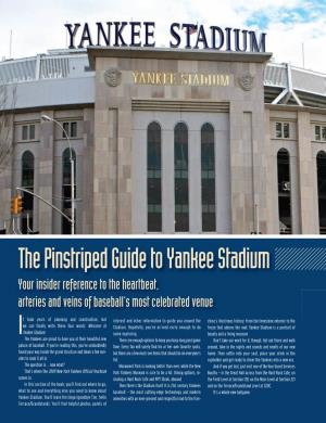 The Pinstriped Guide to Yankee Stadium Your Insider Reference to the Heartbeat, Arteries and Veins of Baseball’S Most Celebrated Venue