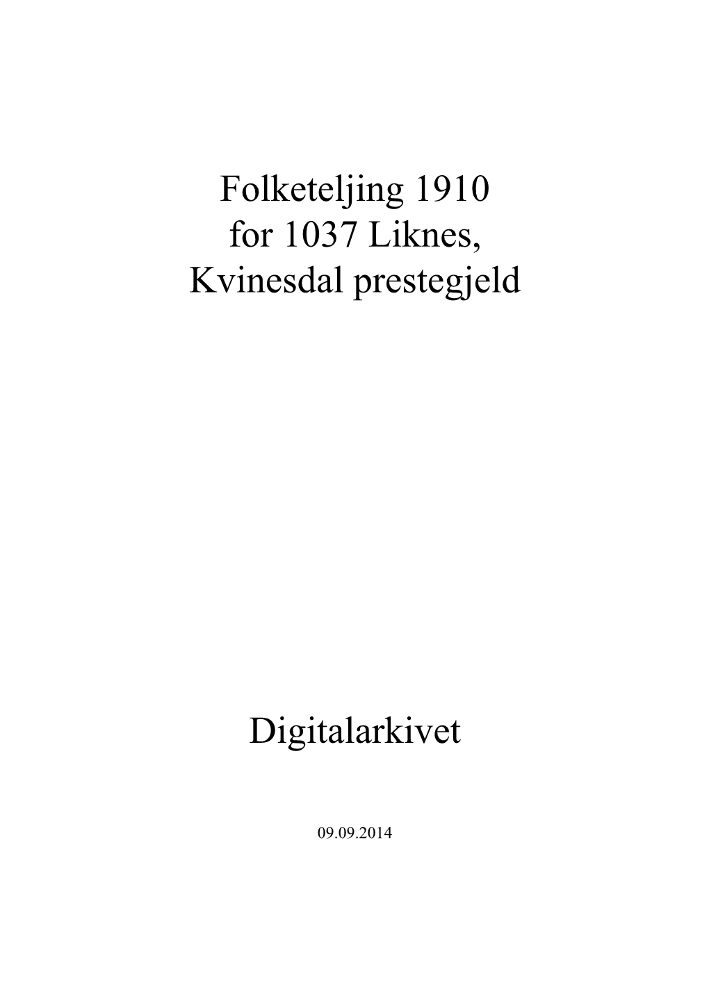 Folketeljing 1910 for 1037 Liknes, Kvinesdal Prestegjeld Digitalarkivet