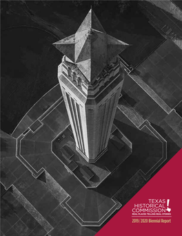 2019/2020 Biennial Report Front Cover: San Jacinto Monument Inside Cover: Hopkins County Courthouse LETTER from the EXECUTIVE DIRECTOR