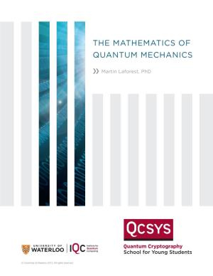 The Mathematics of Quantum Mechanics