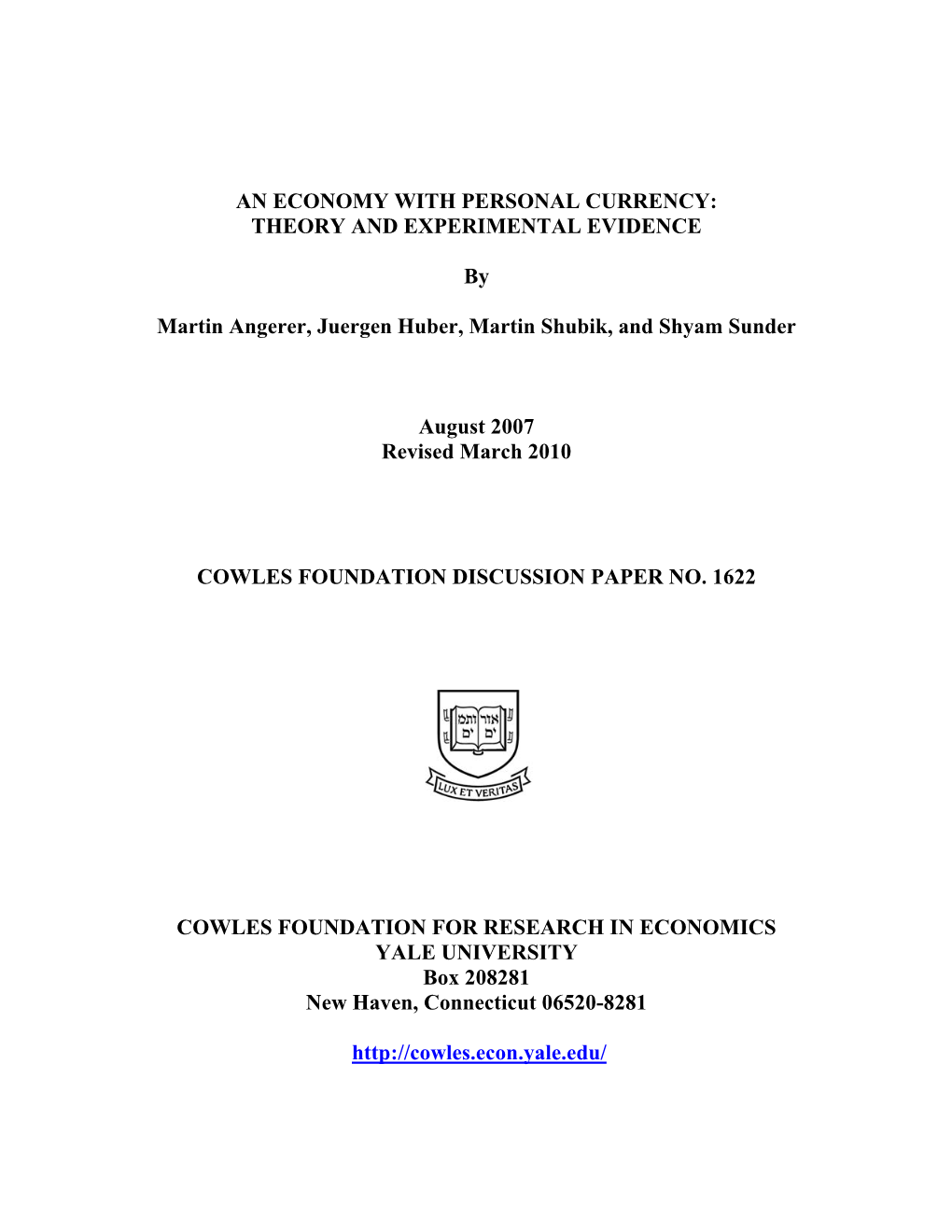 AN ECONOMY with PERSONAL CURRENCY: THEORY and EXPERIMENTAL EVIDENCE by Martin Angerer, Juergen Huber, Martin Shubik, and Shyam S