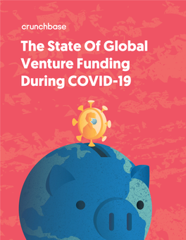 The State of Global Venture Funding During COVID-19