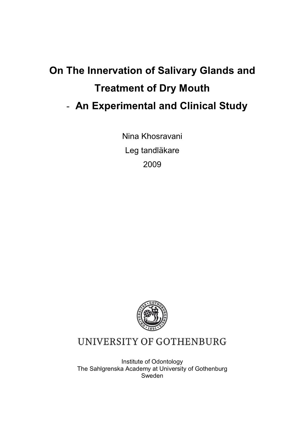 On the Innervation of Salivary Glands and Treatment of Dry Mouth - an Experimental and Clinical Study
