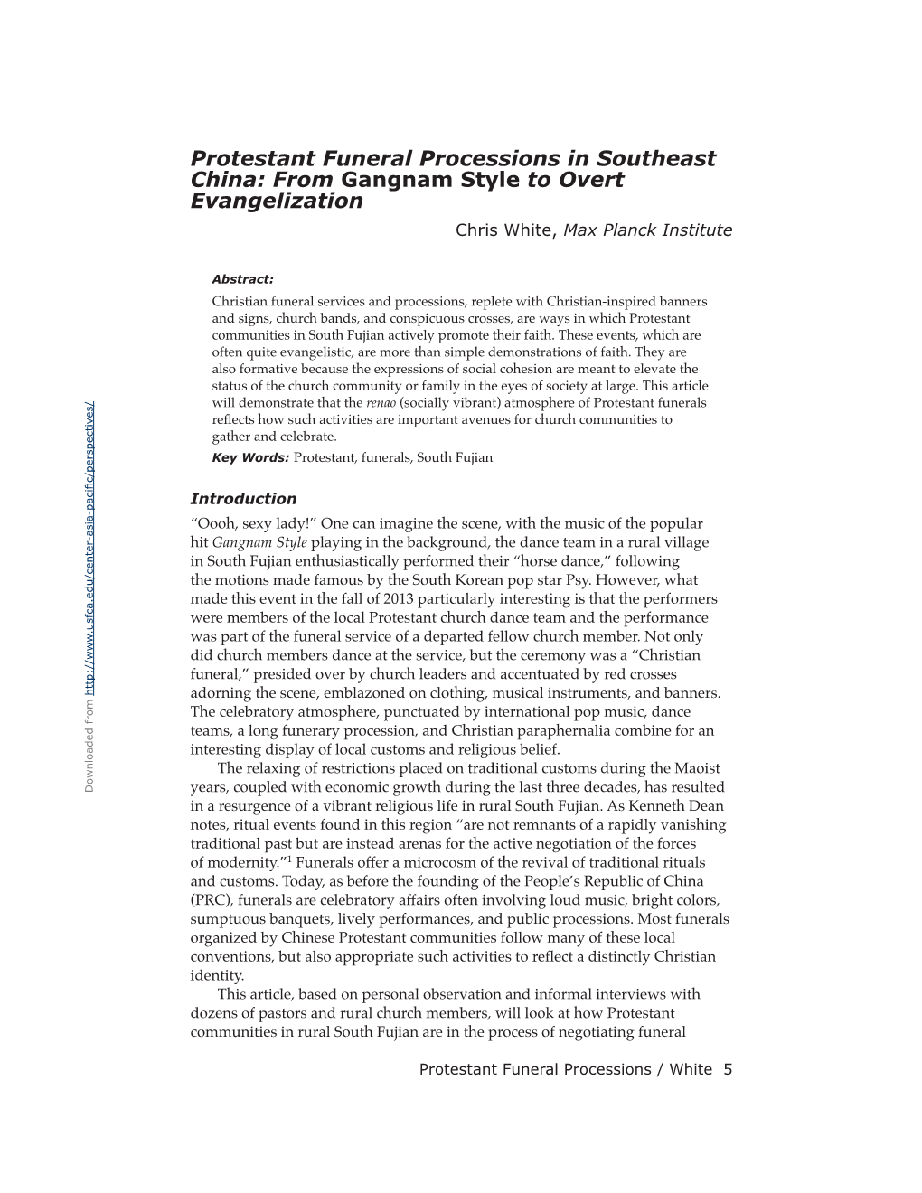 Protestant Funeral Processions in Southeast China: from Gangnam Style to Overt Evangelization Chris White, Max Planck Institute