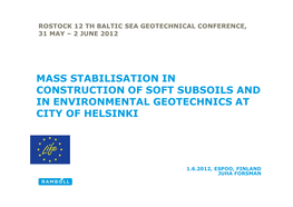 Mass Stabilisation in Construction of Soft Subsoils and in Environmental Geotechnics at City of Helsinki