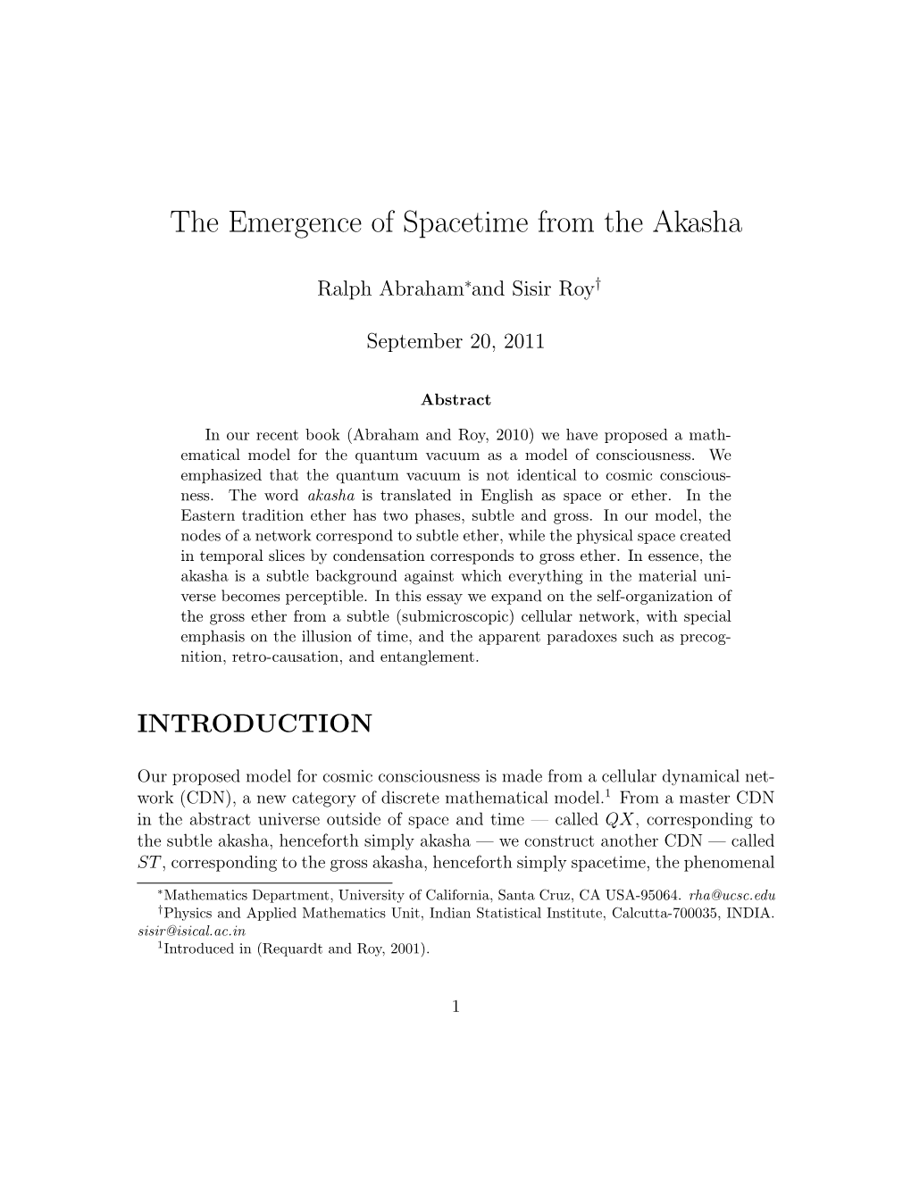 The Emergence of Spacetime from the Akasha