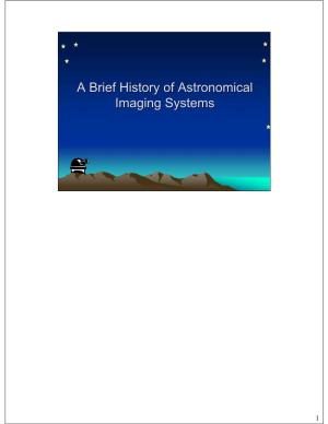 A Brief History of Astronomical Imaging Systems
