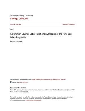 A Common Law for Labor Relations: a Critique of the New Deal Labor Legislation