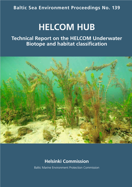 HELCOM HUB Technical Report on the HELCOM Underwater Biotope and Habitat Classifi Cation