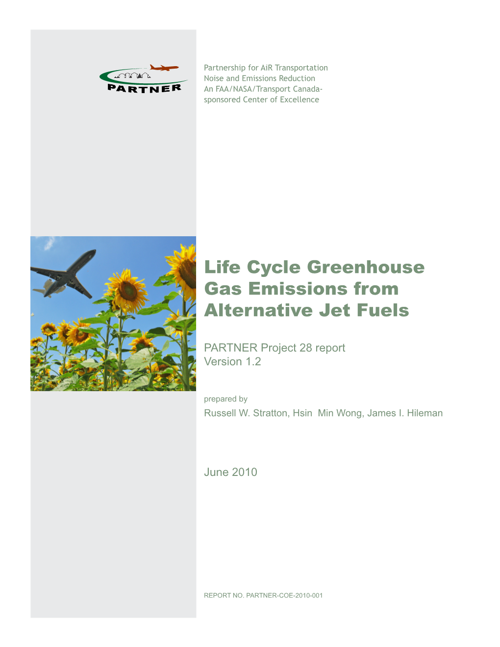 Life Cycle Greenhouse Gas Emissions from Alternative Jet Fuels